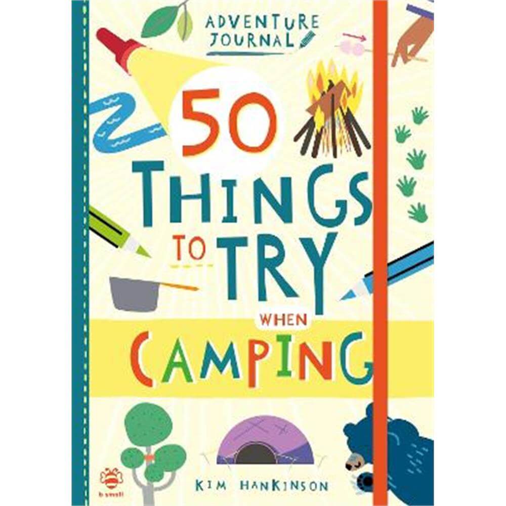 50 Things to Try when Camping (Paperback) - Kim Hankinson